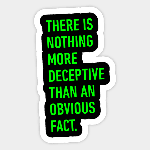 Nothing is more deceptive quote Sticker by TONYSTUFF